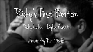 Ricky's First Bottom (Dylan Roberts & Ricky Larkin)