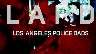 LAPD: Los Angeles Police Dads